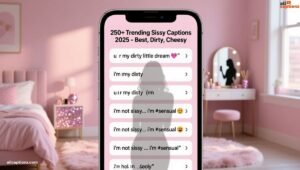 250-trending-sissy-captions-2025-best-dirty-cheesy